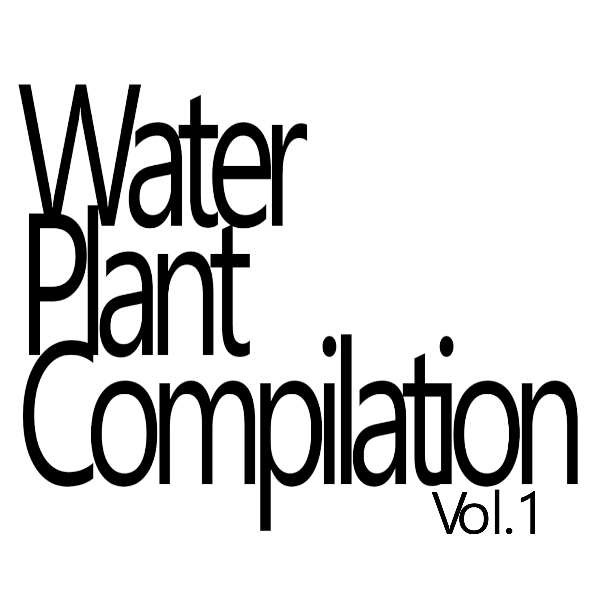 Waterplant Compilation Vol.1